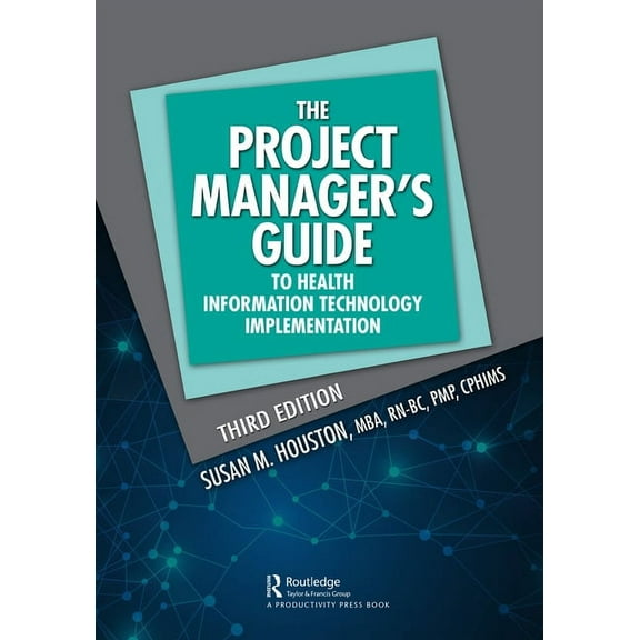 Himss Book The Project Manager's Guide to Health Information Technology Implementation, (Paperback)