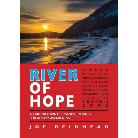 River of Hope: A 1,000 Mile Winter Canoe Journey for Autism Awareness