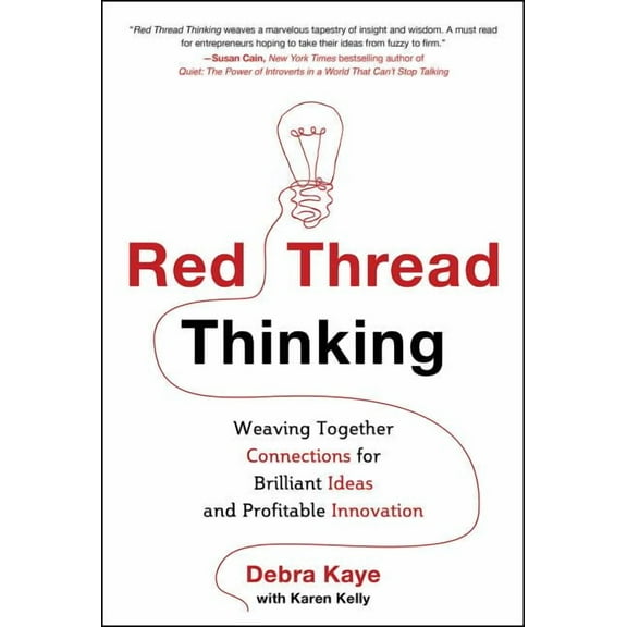 Red Thread Thinking: Weaving Together Connections for Brilliant Ideas and Profitable Innovation, (Hardcover)