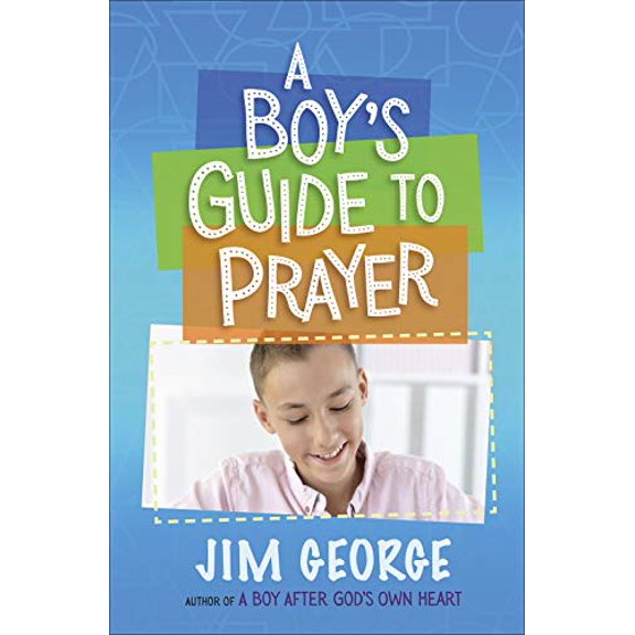 Pre-Owned A Boy's Guide to Prayer (Paperback) 0736975543 9780736975544