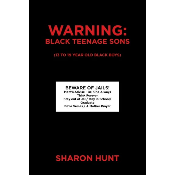 Warning: Black Teenage Sons: (13 to 19 year old Black Boys), (Paperback)