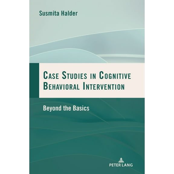 Case Studies in Cognitive Behavioral Intervention: Beyond the Basics, (Paperback)