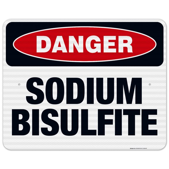 Danger Sodium Bisulfite Sign, OSHA Danger Sign, 24x30 Reflective Aluminum EGP