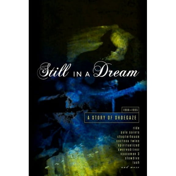 Various Artists - Still in a Dream: Story of Shoegaze 1988-1995 - Music & Performance - CD