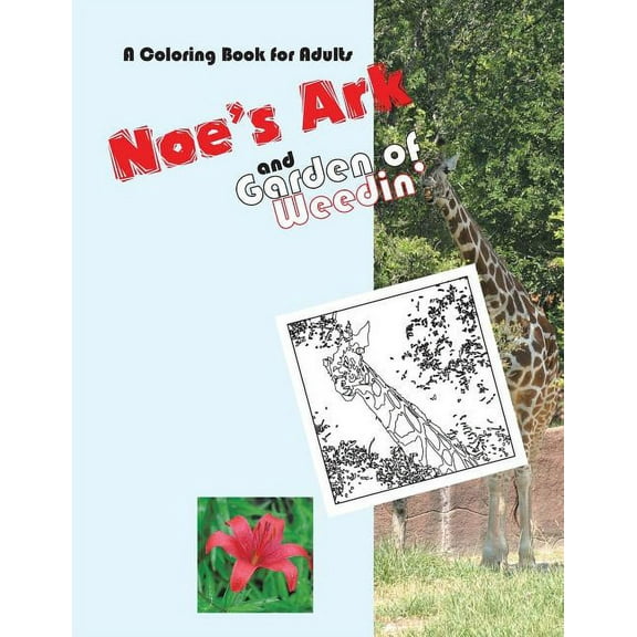 Noe's Ark and Garden of Weedin', (Paperback)