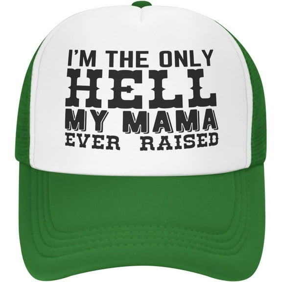 I‘m The Only Hell My Mama Ever Raised Mesh Cap Men Women Baseball Cap Trucker Hat Sports Cap