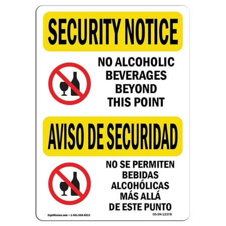 - OSHA SECURITY NOTICE Sign - No Alcoholic Beverages Bilingual | Choose from: Aluminum, Rigid Plastic or Vinyl Label Decal | Protect Your Business, Work Site, Warehouse & Shop Area | Made in the USA