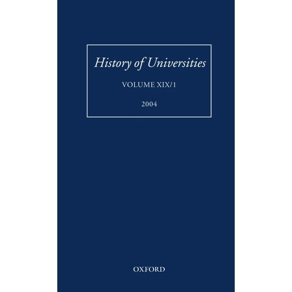 History of Universities History of Universities: Volume XIX/1, Book XIX, (Hardcover)
