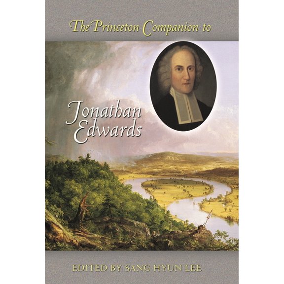 The Princeton Companion to Jonathan Edwards, (Paperback)