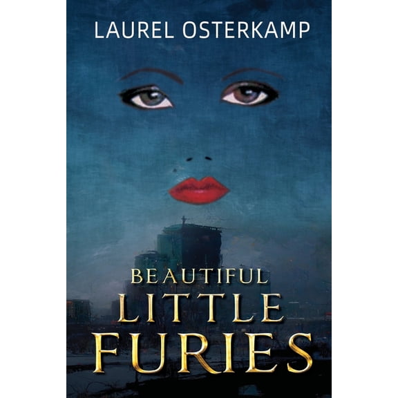 Beautiful Little Furies: Compelling Women's Psychological Fiction, (Paperback)