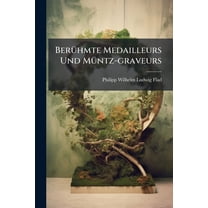 BerÃ1/4hmte Medailleurs Und MÃ1/4ntz-graveurs, (Paperback)
