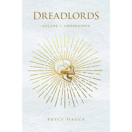Dreadlords: Volume 1: Awakenings, (Paperback)