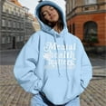 thumbnail image 2 of Bibifish Hoodies For Women Casual Preppy Mental Health Matters Letter Print Hoodies Long Sleeve Fleece Lined Tops With Pocket, 2 of 5