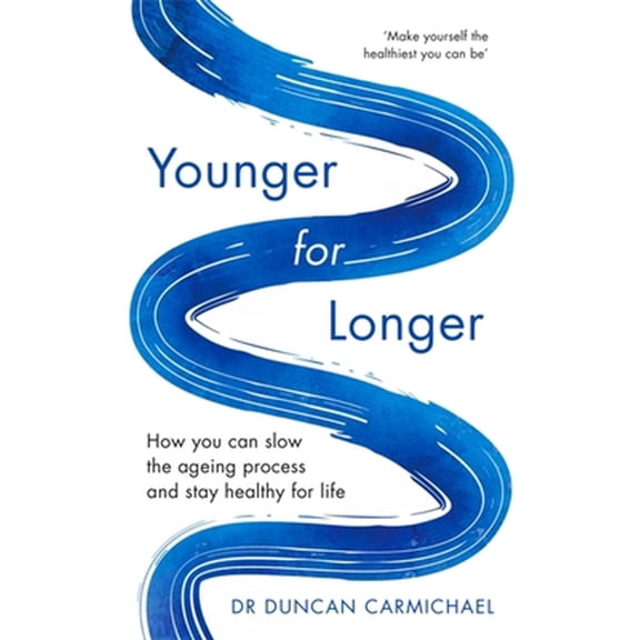 Pre-Owned Younger for Longer: How You Can Slow the Ageing Process and Stay Healthy for Life (Paperback) 1472142497 9781472142498
