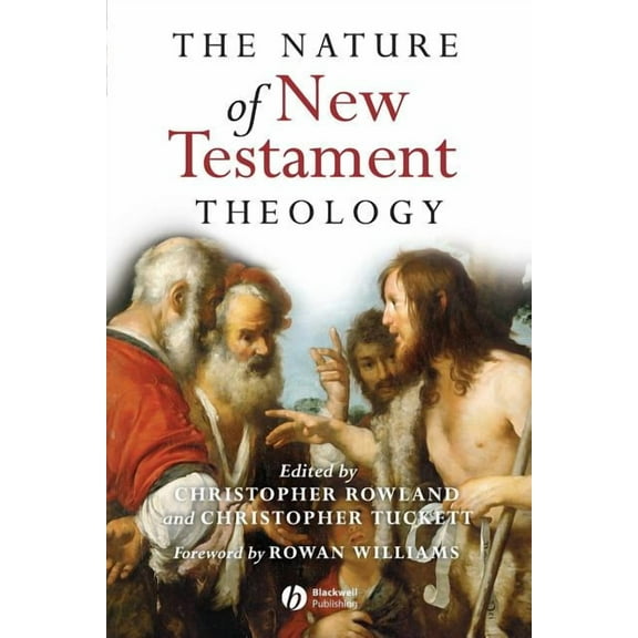 The Nature of New Testament Theology: Essays in Honour of Robert Morgan, (Paperback)