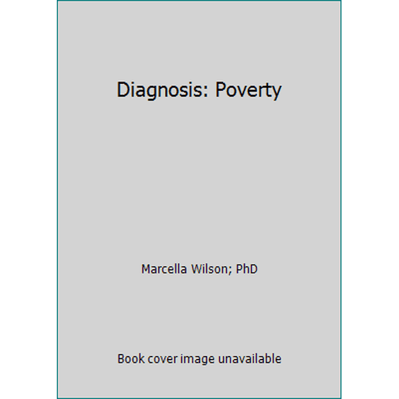 Pre-Owned Diagnosis: Poverty (Paperback) 1938248767 9781938248764