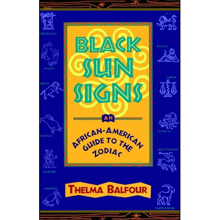 Black Sun Signs : An African-American Guide to the Zodiac