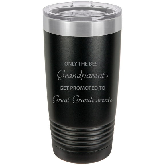Only the Best Grandparents Get Promoted to Great Grandparents Stainless Steel Engraved Insulated Tumbler 20 Oz Travel Coffee Mug, Black
