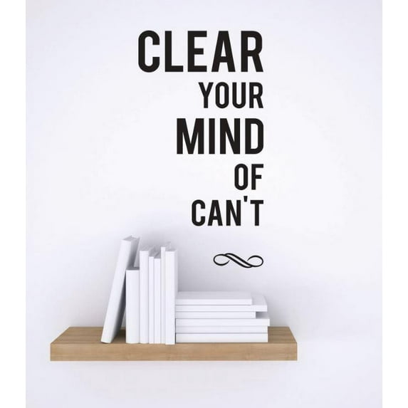 Wall Design Pieces Clear Your Mind Of Can't Inspirational Life Quote 10x20 Inches