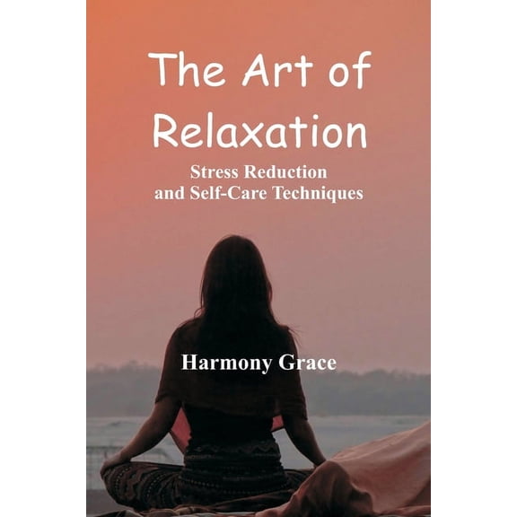 The Art of Relaxation (Paperback)