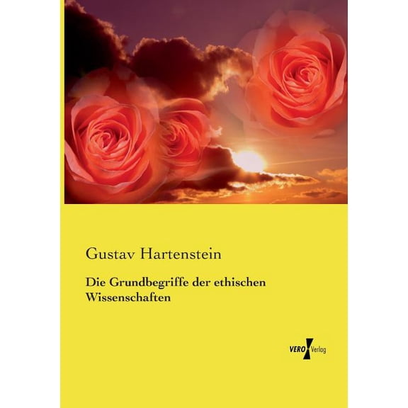 Die Grundbegriffe der ethischen Wissenschaften, (Paperback)