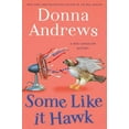 thumbnail image 1 of Pre-Owned Some Like It Hawk: A Meg Langslow Mystery (Hardcover) 125000750X 9781250007506, 1 of 1