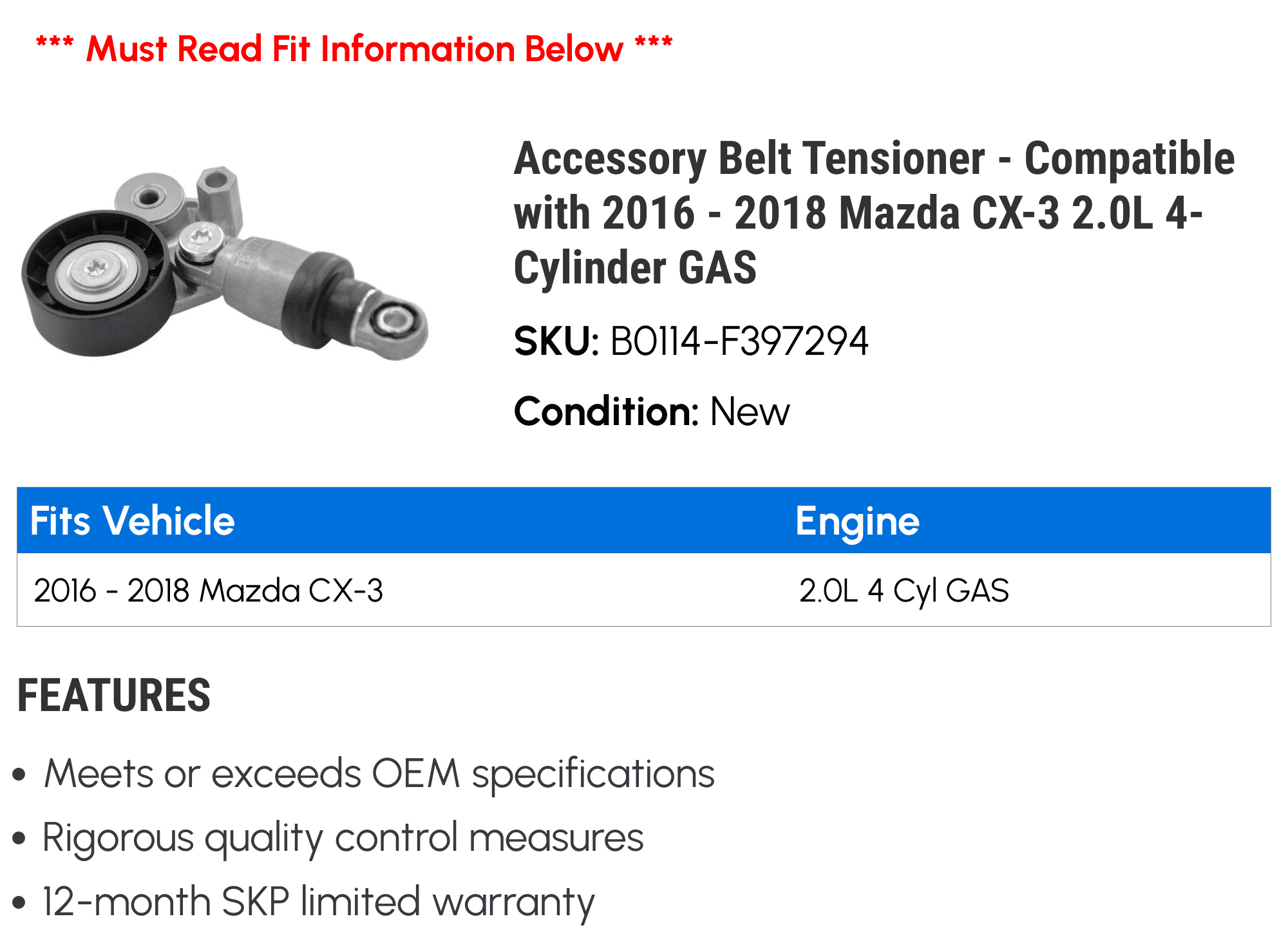 Accessory Belt Tensioner - Compatible with 2016 - 2018 Mazda CX-3 2.0L 4-Cylinder GAS 2017