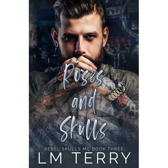 Rebel Skull MC: Roses and Skulls (Paperback)