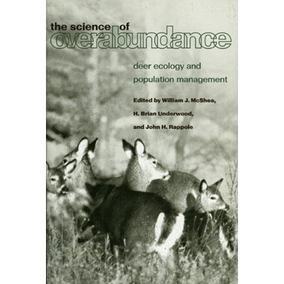 The Science of Overabundance : Deer Ecology and Population Management (Paperback)