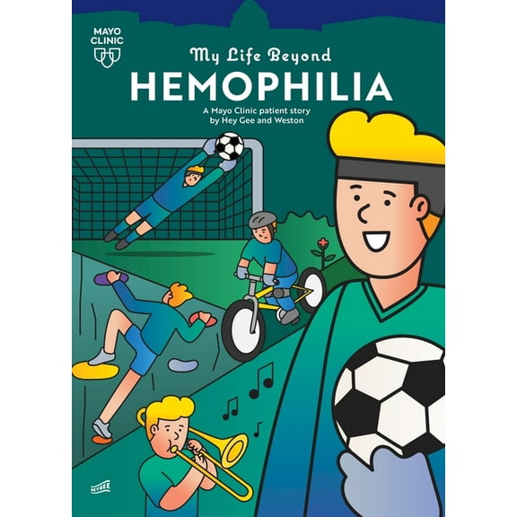 My Life Beyond My Life Beyond Hemophilia: A Mayo Clinic Patient Story, (Hardcover)