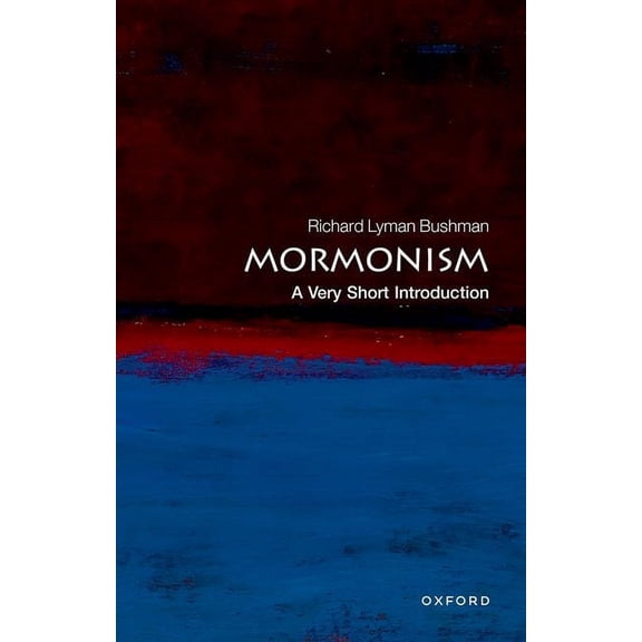 Very Short Introductions Mormonism: A Very Short Introduction, (Paperback)