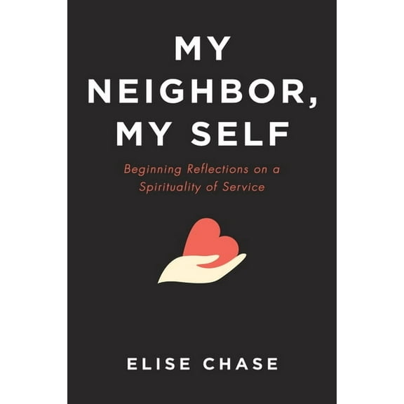 My Neighbor, My Self (Hardcover)