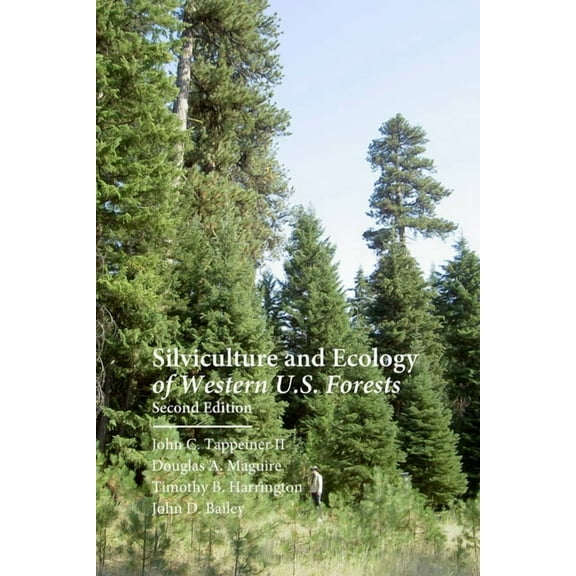Silviculture and Ecology of Western U.S. Forests (Edition 2) (Paperback)