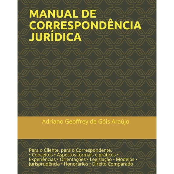 Manual de Correspond�ncia Jur�dica: Para o Cliente, para o Correspondente.