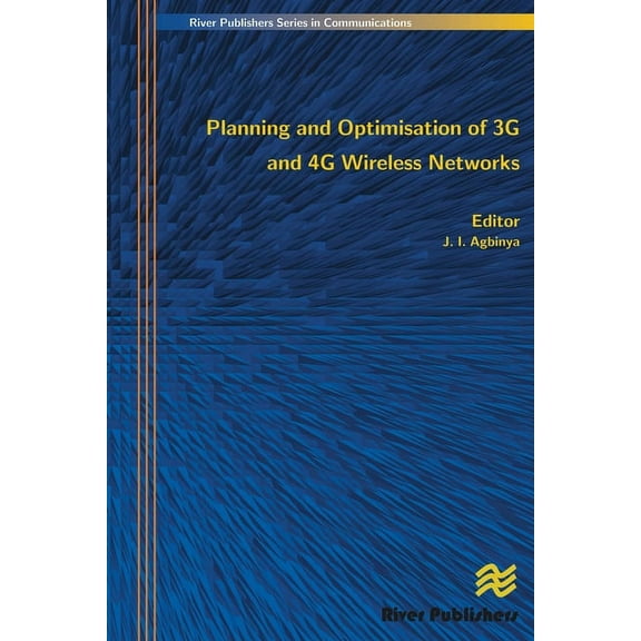 Planning and Optimisation of 3g and 4g Wireless Networks, (Paperback)