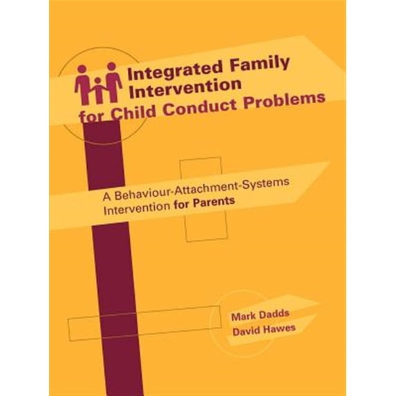 Pre-Owned Integrated Family Intervention for Child Conduct Problems: A behaviour-attachment-systems intervention for parents (Paperback)