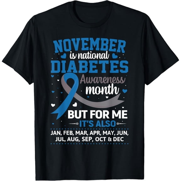 Diabetes Awareness Warrior T-Shirt - Blue Ribbon Support Apparel for Men and Women - Funny Medical Quote Tee - National Diabetes Month Every Month Graphic Shirt