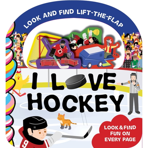 Look and Find Lift-The-Flap I Love Hockey, (Board Book)