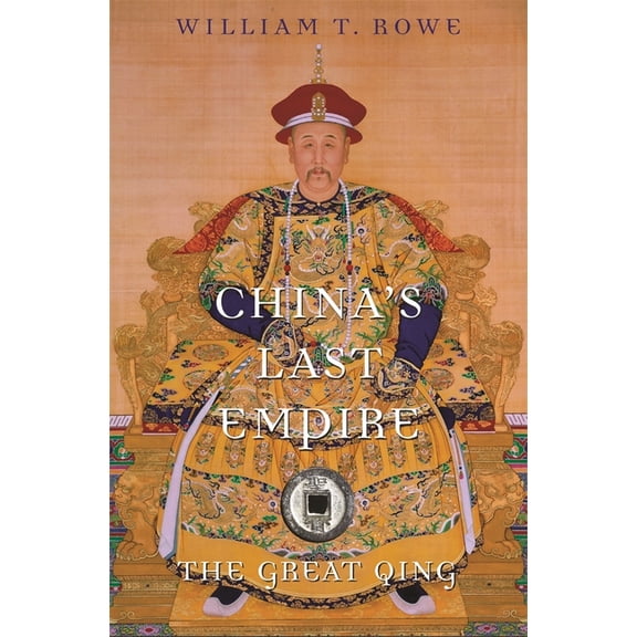 History of Imperial China China's Last Empire: The Great Qing, Book 6, (Paperback)
