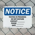 thumbnail image 5 of (2 Pack) Testing In Progress Do Not Disturb Contact OSHA Notice Sign 18 Inch X 12 Inch Indoor / Outdoor Rust-Free Aluminum Metal Signs for Workplace, Workshop, and Construction Site, Made in the USA, 5 of 8