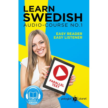 Learn Swedish - Easy Reader | Easy Listener | Parallel Text Swedish Audio Course No. 1 -