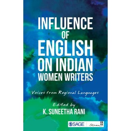Influence of English on Indian Women Writers : Voices from Regional (Best Indian Writers In English)
