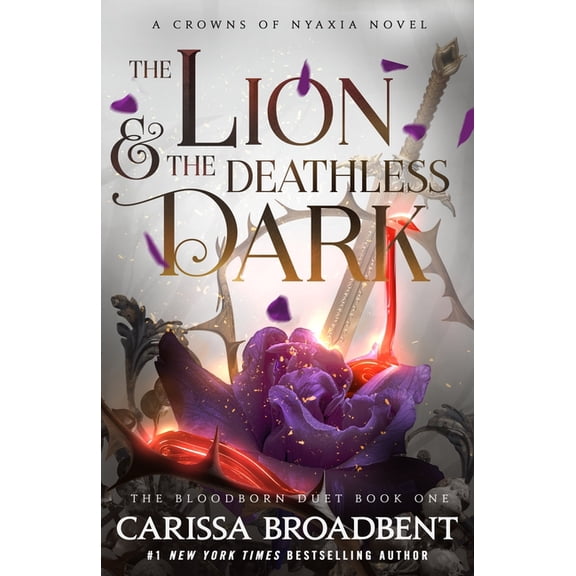 The Crowns of Nyaxia The Lion & the Deathless Dark: The Bloodborn Duet, Book One, Book 5, (Hardcover)