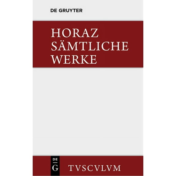 Sammlung Tusculum Sämtliche Werke: Lateinisch - Deutsch, (Hardcover)