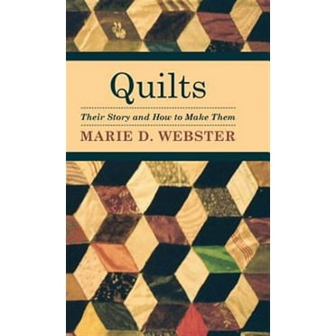 Quilts - Their Story and How to Make Them (Hardcover)