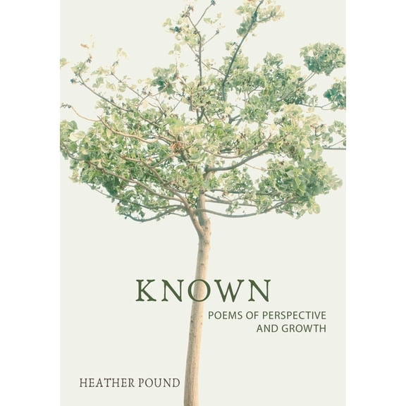 Known: Poems of perspective and growth, (Paperback)