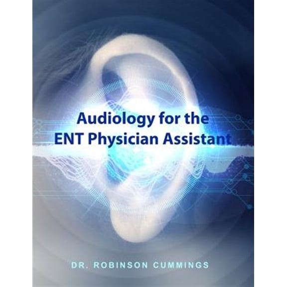 Pre-Owned Audiology for the ENT Physician Assistant (Paperback)