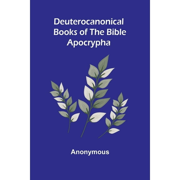 Deuterocanonical Books Of The Bible; Apocrypha, (Paperback)