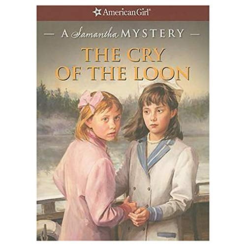 Pre-Owned The Cry of the Loon: A Samantha Mystery (American Girl Mysteries) (Paperback) 1593694806 9781593694807