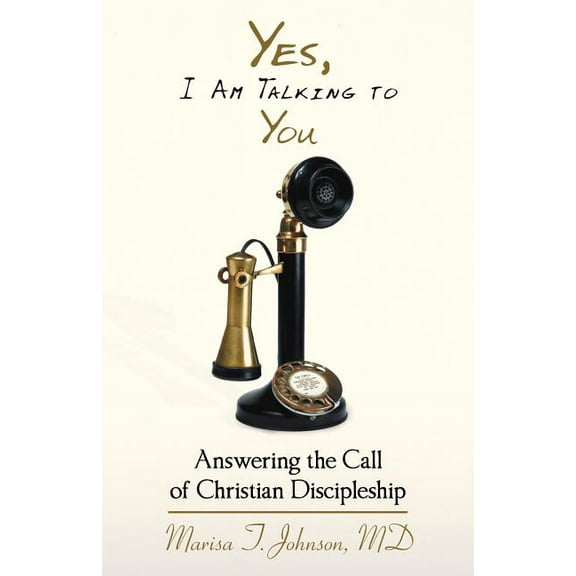 Yes, I Am Talking to You: Answering the Call of Christian Discipleship (Paperback)